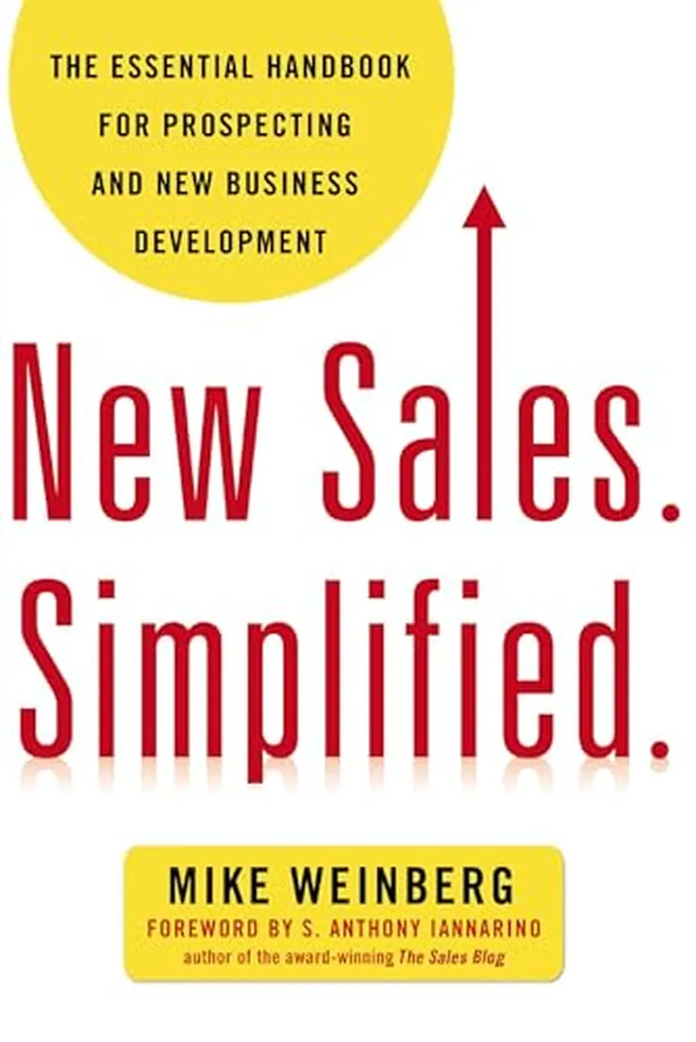 New Sales Simplified by Mike Weinberg