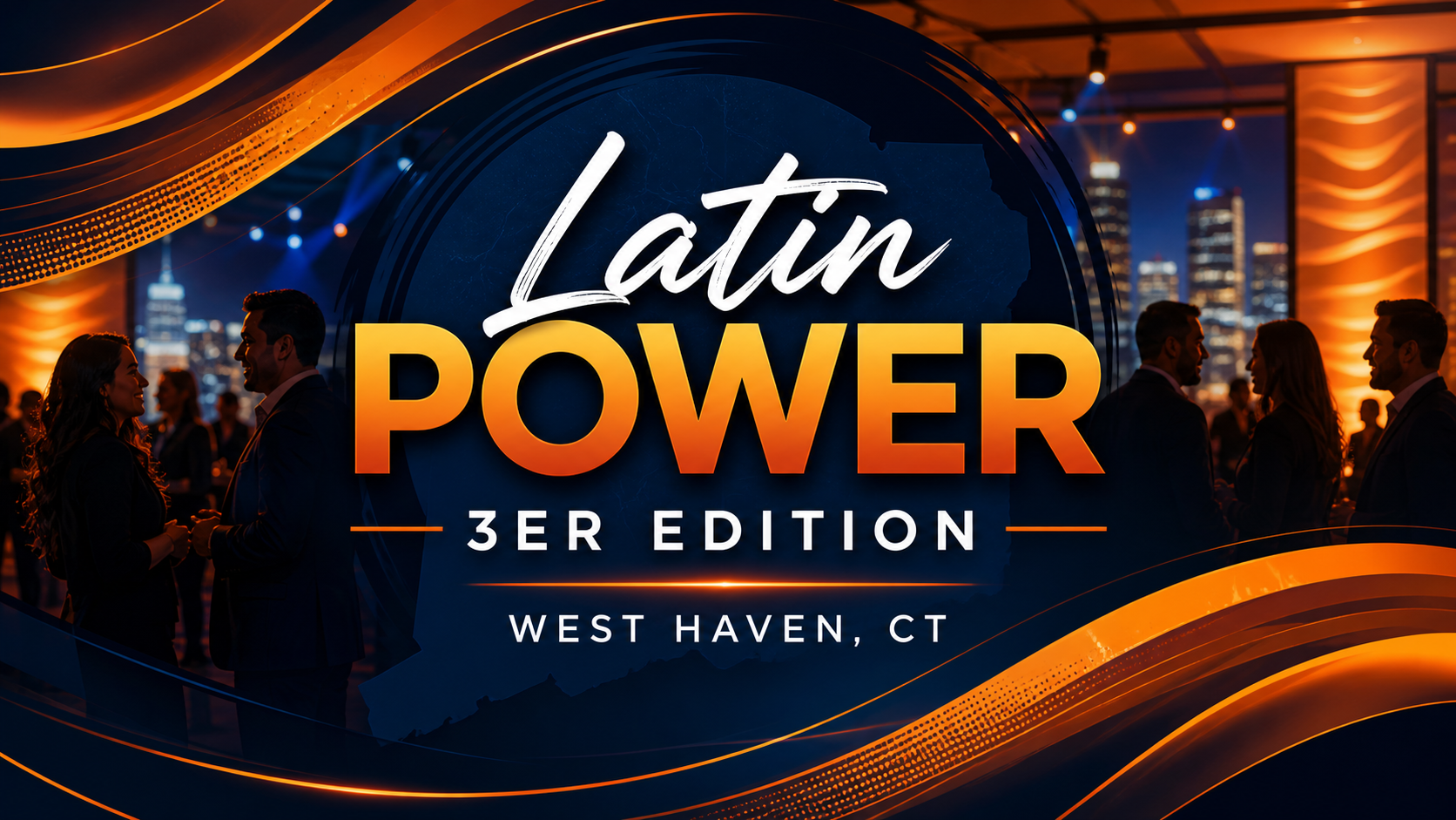 Latin Power Networking Experience event thumbnail for West Haven, Connecticut