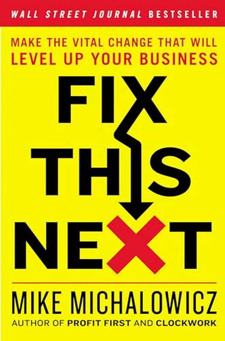 Fix This Next by Mike Michalowicz