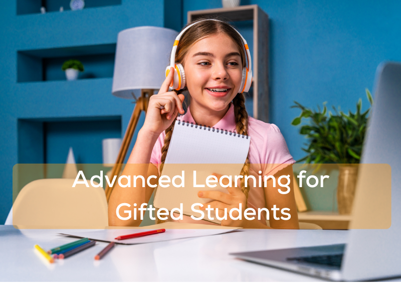 Advanced Learning for Gifted Students