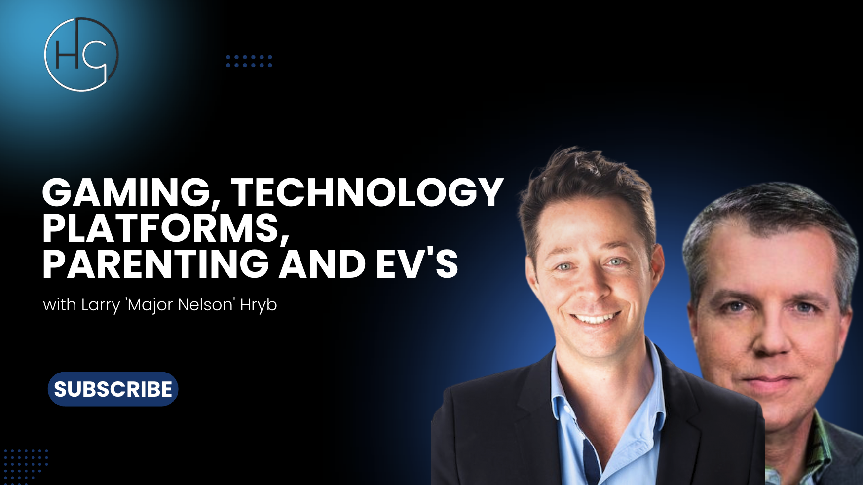 Gaming, Technology Platforms, Parenting and EV's with Larry 'Major Nelson' Hryb
