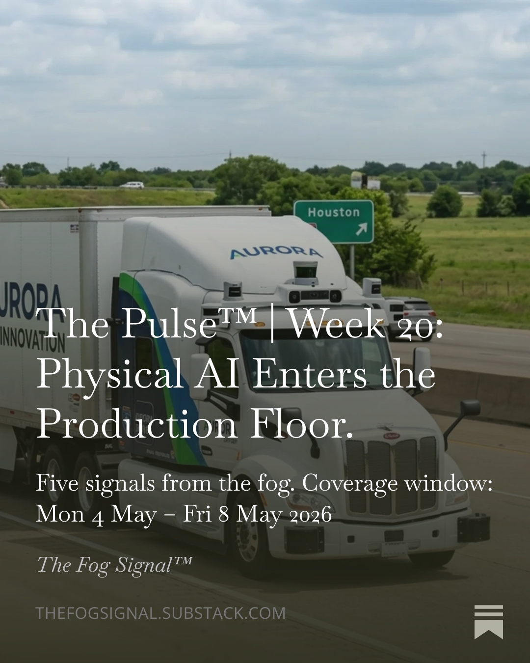 The Pulse™ Week 20: Physical AI Enters the Production Floor