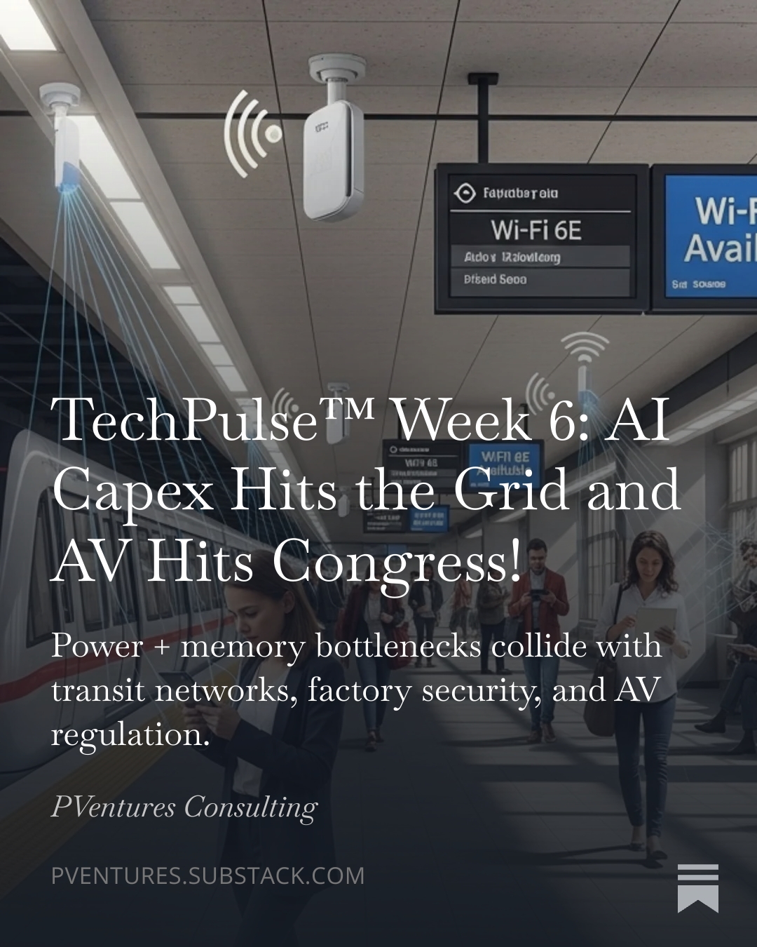 TechPulse™ Week 6: AI Capex Hits the Grid and AV Hits Congress!