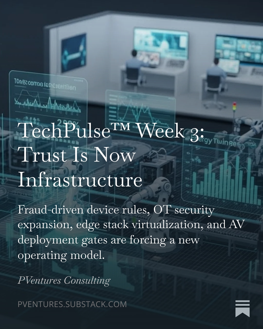 TechPulse™ Week 3: Trust Is Now Infrastructure
