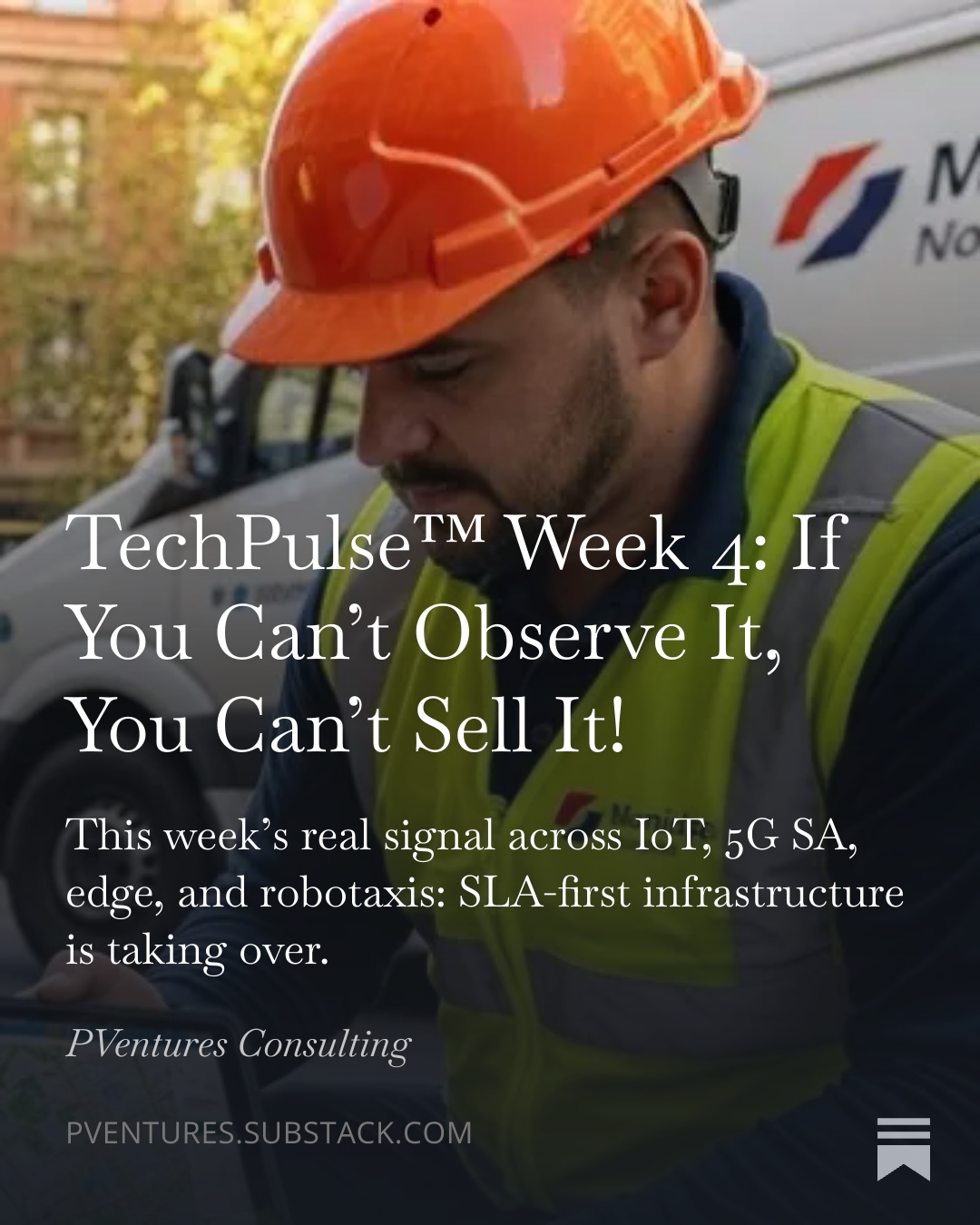 TechPulse™ Week 4: If You Can't Observe It, You Can't Sell It!