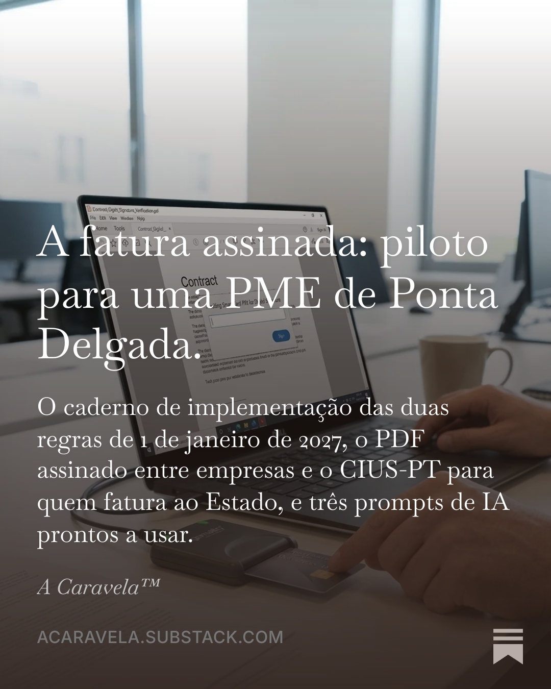 Capa de O Dossiê™ — A fatura assinada: piloto para uma PME de Ponta Delgada.